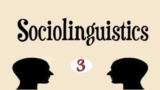 Sociolinguistics اللسانيات الاجـتماعـيةSemester 5 amp 6 Language Variation amp Dialects الدرس الثالث [upl. by Dolora781]