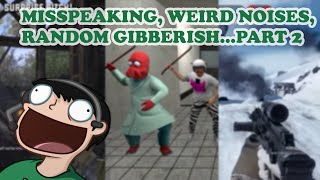 Nogla Misspeaking Weird Noises and Random Gibberish CompilationPart 2 [upl. by Aenert]