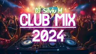 Music Mix 2024  Party Club Dance 2024  Best Remixes Of Popular Songs 2024 MEGAMIX DJ Silviu M [upl. by Blank]