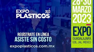 EXPO PLASTICOS 2023 del 28 al 30 marzo en Expo Guadalajara ya abrimos registro asegura tu lugar [upl. by Yenor]