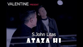 SJohn LitasAtaza hiOfficial Music Video [upl. by Edison]