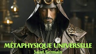 RÉVÉLATIONS IMPACTANTES DE LA MÉTAPHYSIQUE UNIVERSELLE  Saint Germain  LIVRE AUDIO [upl. by Annavaj385]