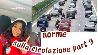 NORME SULLA CIRCOLAZIONE DEI VEICOLI part 3 [upl. by Anirtap590]