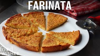 How To Make Farinata With Garbanzo Bean Flour  Food Wishes [upl. by Haikan]