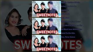 SWEETNOTES Nonstop Playlist 2024 💥 Best of OPM Love Songs 2024 💖Bagani  Bolivias Riddim [upl. by Atiana]