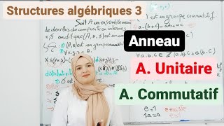 anneau anneau commutatif  anneau unitaire Structure algébriques 03 شرح مفصل [upl. by Ayerdna]