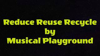 Reduce Reuse Recycle Song LYRIC VIDEO  FUN FUNKY SONG TEACHING CHILDREN ABOUT THE THREE Rs [upl. by Naujak]