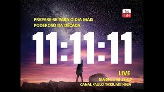 O DIA MAIS PODEROSO DA DÉCADA 111111 parte 1 [upl. by Chemash]