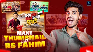 RS Fahim Chowdhury Thumbnail Editing Breakdown [upl. by Yecac]