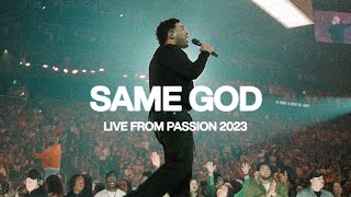 Same God Live from Passion 2023  Elevation Worship amp Passion Music [upl. by Nnaecarg939]