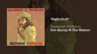 quotNight Shiftquot   Bob Marley amp The Wailers  Rastaman Vibration 1976 [upl. by Ynnus]