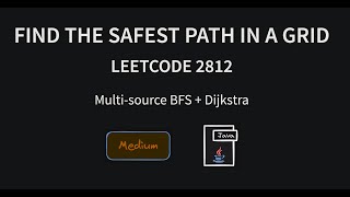 Find the Safest Path in a Grid  Leetcode 2812  Java [upl. by Maurey]