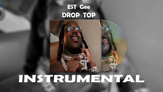 EST Gee  DROP TOP Instrumental [upl. by Dacey904]