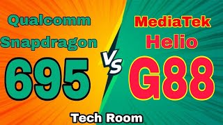 Snapdragon 695 Vs Helio G88  Helio G88 Vs Snapdragon 695  695 Vs Helio G88  G88 Vs 695  695VsG88 [upl. by Aitsirk]