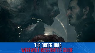 The Order 1886 Boss Battle Werewolf Guide Walkthrough [upl. by Pierro]