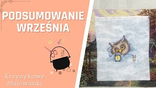 Podsumowanie września II haft krzyżykowy [upl. by Dnaloy288]