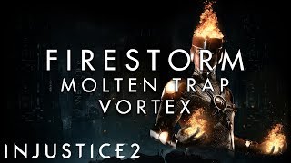 Injustice 2  Firestorm  Molten Trap Vortex [upl. by Garratt]