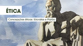 Concepções Éticas — Sócrates e Platão [upl. by Myranda]