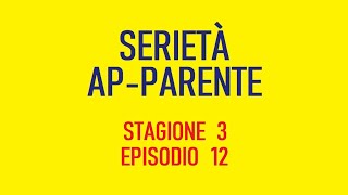 Serietà apParente Stagione 3 Episodio 12 [upl. by Yecart729]