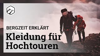 Kleidung für Hochtouren Was ziehst du an  Bergzeit [upl. by Notlef653]