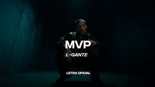 LGante  MVP Lyric Video  CantoYo [upl. by Aretak167]