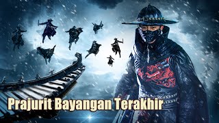 Prajurit Bayangan Terakhir  Terbaru Film Sejarah Aksi  Subtitle Indonesia Full Movie HD [upl. by Bresee]