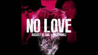 No Love Remix August Alsina Ft Nicki Minaj Explicit Lyrics [upl. by Aneehsirk]