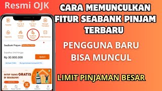 Cara Memunculkan Fitur Seabank Pinjam Terbaru  Cara Pinjam Uang di Seabank [upl. by Dweck376]