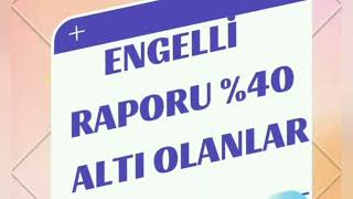 ENGELLİ RAPORU  ALTI ORANI OLANLAR [upl. by Jerrold]