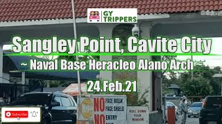 Sangley Point Cavite City  Naval Base Heracleo Alano Arch  fm GenEvangelista Bacoor  24Feb21 [upl. by Ailyt359]