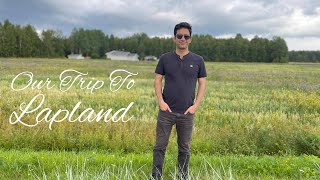 Our Threeday Journey to Lapland During Summer in 6 Minutes [upl. by Schaumberger715]