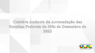 Coletiva Anúncio da Arrecadação das Receitas Federais do Mês de Dezembro de 2022 [upl. by Daisie]