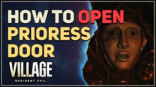 How to open Prioress Door Resident Evil Village [upl. by Copland]