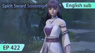 ENG SUB  Spirit Sword Sovereign EP422 highlights [upl. by Desdamonna365]