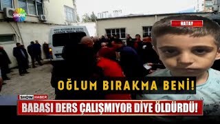 Babası ders çalışmıyor diye öldürdü [upl. by Ferguson]