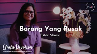 Efrata Devotion  Barang Yang Rusak  Ester Mariw [upl. by Nylleoj]