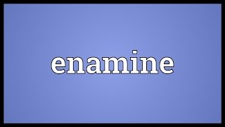 Enamine Meaning [upl. by Desi]