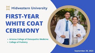 White Coat Ceremony 1  September 29 2023  Midwestern University  Glendale AZ [upl. by Annawal]