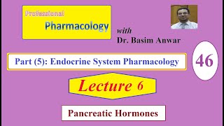 46 Endocrine System Pharmacology Lecture 6 Pancreatic Hormones [upl. by Nylasor108]