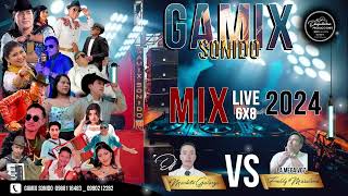 GAMIX SONIDO PRESENTA MIX LIVE 6X8 2024  MARKITO GALARZA DJ FT FREDDY MASALEMA VOICE OVER [upl. by Pettit321]