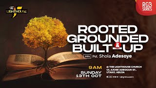 Sunday Service  13th October 2024  Rooted Grounded amp BuiltUp [upl. by Tennaj]