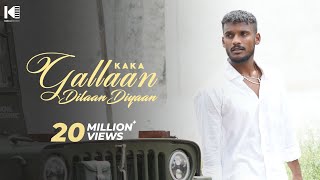 KAKA  Gallan Dilan Diyan Full Video  Latest  kaka new song  kaka shape song  kaka all song [upl. by Nuahsed]