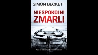 AUDIOBOOOK Simon Beckett  Niespokojni Zmarli AUDIOBOOK PO POLSKU [upl. by Lalage917]