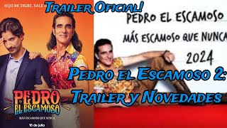 Pedro El Escamoso Segunda Temporada 2024 Tráiler Oficial y Fecha de Estreno quotRegresa El Mompirriquot [upl. by Ahtnamys396]