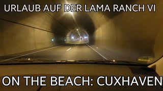 ✔ URLAUB AUF DER LAMA RANCH VI On the Beach Cuxhaven  Fahrt mit der Weserfähre [upl. by Jeffrey193]