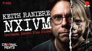 KEITH RANIERE NXIVM  Invitada Isabel Pino  T1 E025 [upl. by Acirrej]