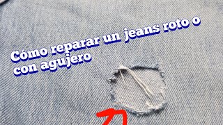 cómo reparar jeans roto o con agujero  de forma fácil [upl. by Zerdna]