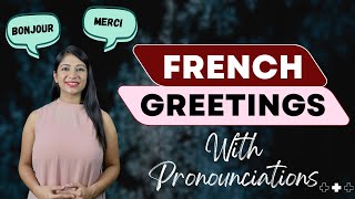 French Greetings for Beginners With pronunciations [upl. by Teri]