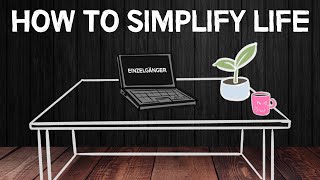 How to Simplify Your Life  Minimalist Philosophy [upl. by Leicam10]