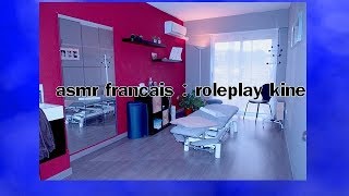 Asmr francais roleplay  chez le kiné [upl. by Samy]